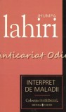 Interpret de Maladii - Jhumpa Lahiri, Editura Univers, 2007, Roman, Beletristica