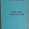 FAMILIA CRESTINA AZI-TIPARITA CU BINECUVANTAREA I.P.S. DANIEL MITROPOLITUL MOLDOVEI SI BUCOVINEI-255247