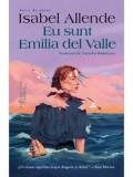 Cumpara ieftin Eu sunt Emilia del Valle/Isabel Allende