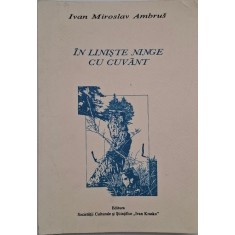 In liniste ninge cu cuvant - Ivan Miroslav Ambrus