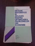 METODE MATEMATICE SI APLICATII PENTRU OPTIMIZAREA PROBLEMELOR DIN ECONOMIE - C. DINESCU