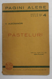 PASTELURI de VASILE ALECSANDRI , editie ingrijita de ION PILLAT , 1933