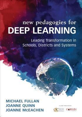 New Pedagogies for Deep Learning: Leading Transformation in Schools, Districts and Systems foto