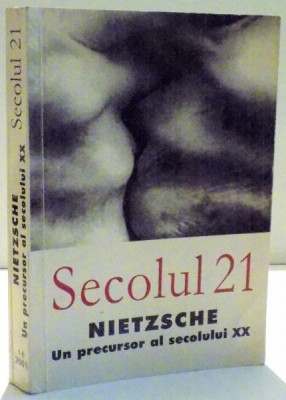 SECOLUL 21 , UN PRECURSOR AL SECOLULUI XX - NIETZSCHE , 2000 * MICI DEFECTE foto