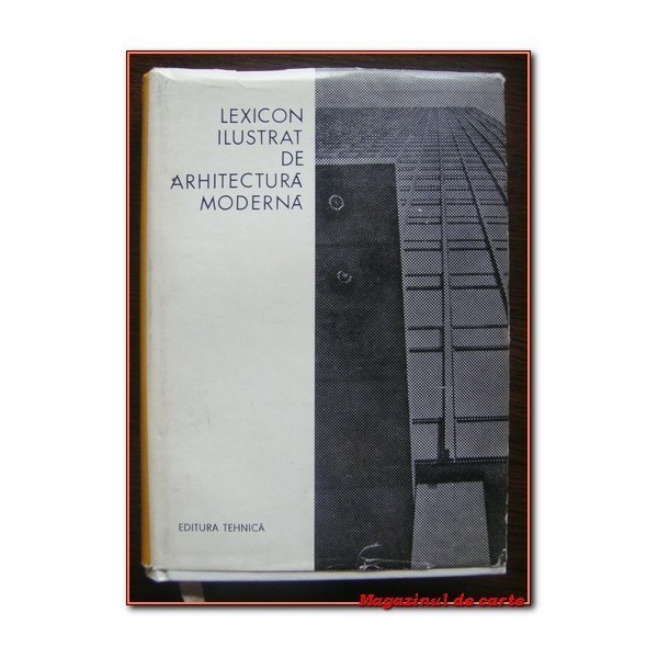 LEXICON ILUSTRAT DE ARHITECTURA MODERNA