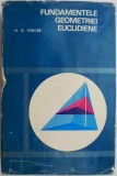 Fundamentele geometriei euclidiene - H.G. Forder - Matematica, Carte