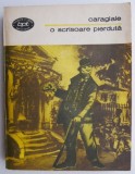 O scrisoare pierduta. Teatru &ndash; Ion Luca Caragiale