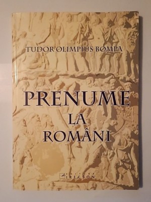 Tudor Olimpius Bompa - Prenume la rom&amp;acirc;ni (ediția a III-a revizuită) foto