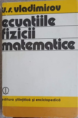 ECUATIILE FIZICII MATEMATICE-V.S. VLADIMIROV-227014 foto