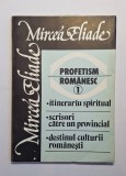 Profetism rom&acirc;nesc, vol. 1 &ndash; Aut. Mircea Eliade, Ed. Roza V&icirc;nturilor, 1990