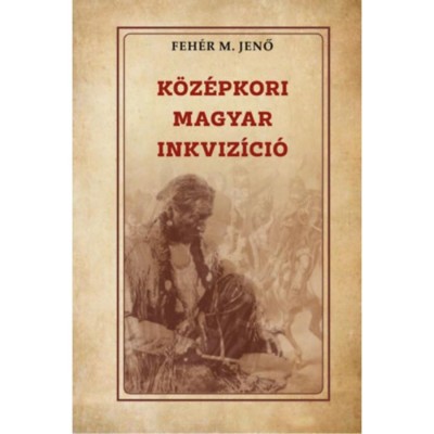 K&amp;ouml;z&amp;eacute;pkori magyar inkviz&amp;iacute;ci&amp;oacute; - Feh&amp;eacute;r M. Jenő foto