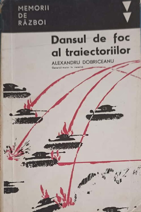 DANSUL DE FOC AL TRAIECTORIILOR-ALEXANDRU DOBRICEANU-245909