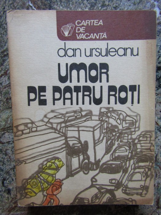 DAN URSULEANU - UMOR PE PATRU ROTI