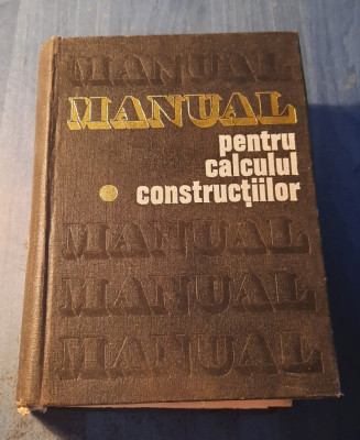 Manual pentru calculul constructiilor vol. 1 Andrei Caracostea foto