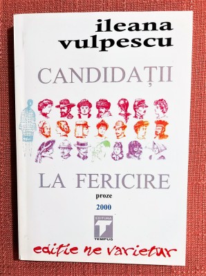 Candidatii la fericire (proze). Editura Tempus, 2002 - Ileana Vulpescu foto