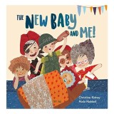The New Baby and Me - Carte Copii, Ilustrata, Carte Straina Engleza, pentru Familii cu Copii Mici