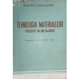 Tehnologia materialelor folosite in metalurgie