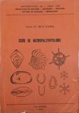 Curs Micropaleontologie Bica Ionesi, Editura Universitatii Iasi, 1982, 235 pagini, Biologie, Paleontologie