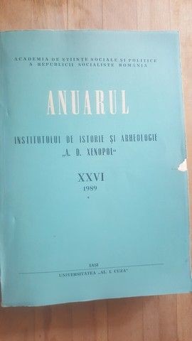 Anuarul Institutului de Istorie si Arheologie &bdquo;A. D. Xenopol&rdquo; XXVI 1