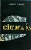 Albert Camus - Ciuma, Roman, Editura Literatura Universala, 270 pagini, 1965, Beletristica
