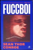 FUCCBOI: Un Roman de Sean Thor Conroe - Editura Curtea Veche, 2024, Byblos, 365 Pagini