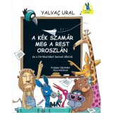 A K&eacute;k Szam&aacute;r meg a rest Oroszl&aacute;n &eacute;s a t&ouml;rt&eacute;net&uuml;ket kereső &aacute;llatok - Yalva&ccedil; Ural