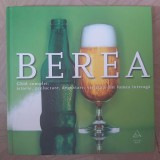 BEREA.GHID COMPLET:ISTORIE,PRELUCRARE,DEGUSTARE,VARIETATI DIN LUMEA INTREAGA2008