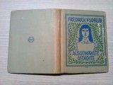 AUSGEWAHLTE GEDICHTE - Friedrich V. Schiller - Vien, 1931, 130 p. cu ilustratii