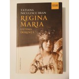 Tatiana Niculescu Bran (dedicație) - Regina Maria: ultima dorință