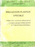 Cumpara ieftin Prelucrari Plastice Speciale - Mihai Susan, Luchian Zaharia, Vanda-Ligia Danaila