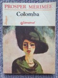 COLOMBA - PROSPER MERIMEE,1992, 143 pag, stare f buna