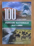 100 cele mai frumoase parcuri nationale ale lumii. O calatorie pe 5 continente