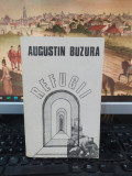 Augustin Buzura, Refugii, editura Cartea Rom&acirc;nească, București 1984, 103