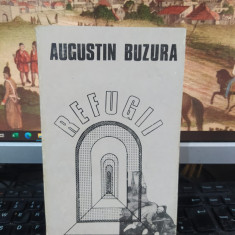 Augustin Buzura, Refugii, editura Cartea Românească, București 1984, 103