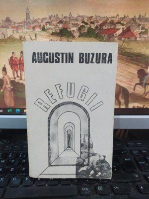 Augustin Buzura, Refugii, editura Cartea Rom&amp;acirc;nească, București 1984, 130 foto