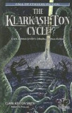 The Klarkash-Ton Cycle: Clark Ashton Smith&#039;s Cthulhu Mythos Fiction