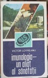 Imunologia - Un aliat al sanatatii, Victor Lotreanu, 1989, Editura Sport-Turism, Carte Medicina, Imunologie