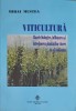 Viticultura - Mihai Mustea, Ed. Ion Ionescu de la Brad, 2004, 306 pagini, Carte Agronomie