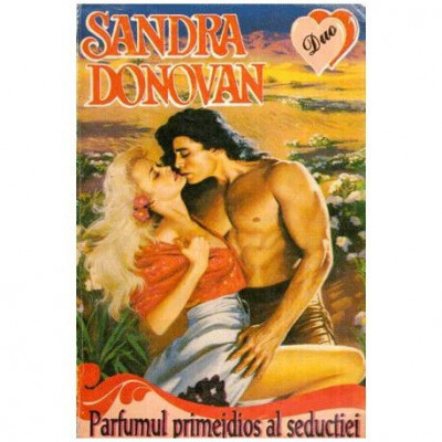 Sandra Donovan - Parfumul primejdios al seductiei - 115208 foto