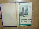 Radu D.Rosetti -Instantanee Turistice -Prima Editie 1939