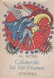 Alexandru Mitru - Calatoriile lui Fat-Frumos, 1985, Alta editura