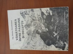V&acirc;nătoarea Intre Pasiune Și Decepții-Ing.Stefan Dumitrescu