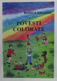 POVESTI COLORATE de RODICA RALIADE , 2005