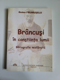 Doina Frumuselu, Brancusi in constiinta lumii. Bibliografie nesfarsita, 2007