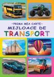 Prima mea carte: mijloace de transport | Gutu Irina, Cernomoret Voctoria
