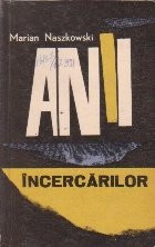 Anii incercarilor foto