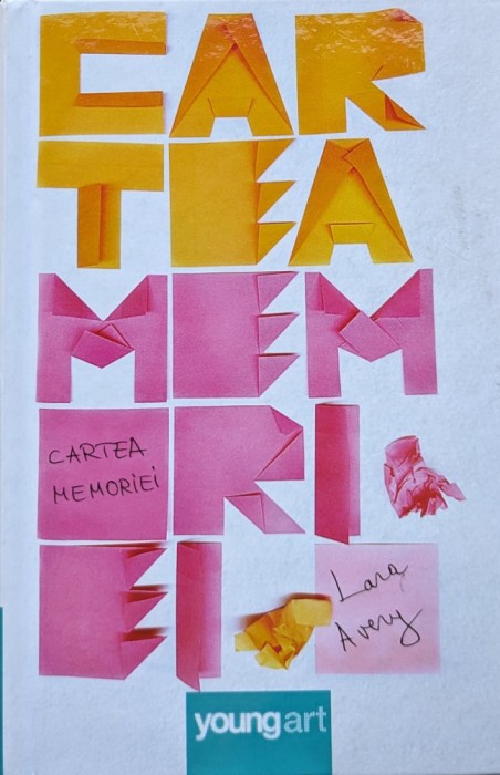Cartea Memoriei - Lara Avery , F459