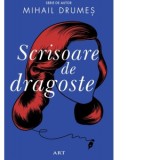 Scrisoare de dragoste - Mihail Drumes