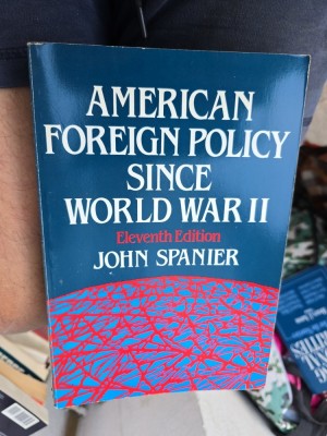 American Foreign Policy Since World War II - John Spanier foto