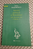 Istoria politica a Romaniei sub domnia lui Carol intai Titu Maiorescu, Humanitas